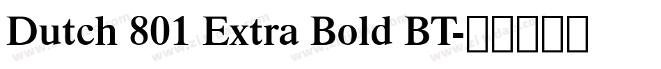 Dutch 801 Extra Bold BT字体转换